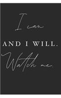 I Can And I Will Watch Me