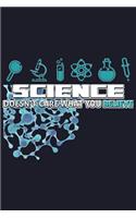 Science Doesn'T Care What You Believe