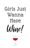 Girls Just Wanna Have Wine