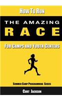 How to Run The Amazing Race: For Camps and Youth Centers