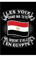 Les Voix Dans Ma Tête Disent D'Aller en Egypte: Journal Carnet de notes lignées A5 pour les gens qui aiment voyager et qui aiment partir en vacances.