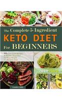 The Complete 5-Ingredient Keto Diet For Beginners