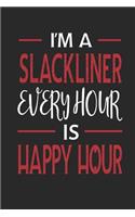 I'm a Slackliner Every Hour Is Happy Hour