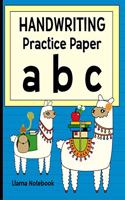 Handwriting Practice Paper: A B C Llama Notebook: Notebook with Dotted Lined Sheets for K-3 Students