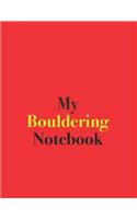 My Bouldering Notebook: Blank Lined Notebook for Bouldering