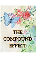 The Compound Effect: A Daily Journal to Help You Track Your Habits and Achieve Your Dream Life