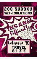 200 Sudoku with Solutions - Insane Difficulty!: Volume 10, Travel Size
