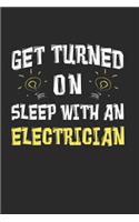 Get Turned On Sleep With An Electrician: Electrician Themed Blank Lined Notebook