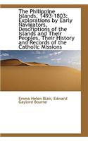 The Philippine Islands, 1493-1803: Explorations by Early Navigators, Descriptions of the Islands and