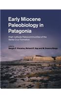 Early Miocene Paleobiology in Patagonia