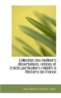 Collection Des Meilleurs Dissertations, Notices Et Trait?'s Particuliers Relatifs L'Histoire de Fra: (English)