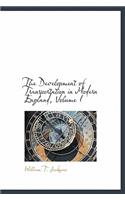 The Development of Transportation in Modern England, Volume I