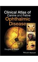 Clinical Atlas of Canine and Feline Ophthalmic Disease