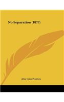 No Separation (1877)