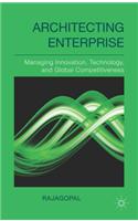 Architecting Enterprise: Managing Innovation, Technology, and Global Competitiveness(English)