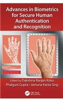 Advances in Biometrics for Secure Human Authentication and Recognition