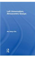 Left Universalism, Africacentric Essays