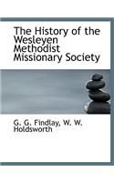 The History of the Wesleyen Methodist Missionary Society