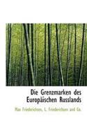 Die Grenzmarken Des Europaischen Russlands