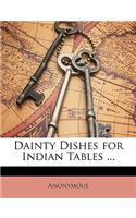 Dainty Dishes for Indian Tables ...