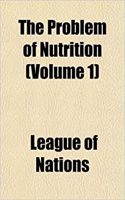 The Problem of Nutrition (Volume 1)