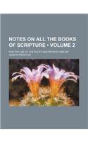 Notes on All the Books of Scripture (Volume 2); For the Use of the Pulpit and Private Families: (English)