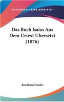 Das Buch Isaias Aus Dem Urtext Ubersetzt (1876)