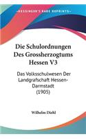 Die Schulordnungen Des Grossherzogtums Hessen V3