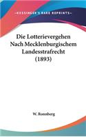 Die Lotterievergehen Nach Mecklenburgischem Landesstrafrecht (1893)