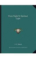 From Night to Spiritual Light