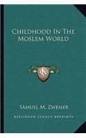 Childhood In The Moslem World