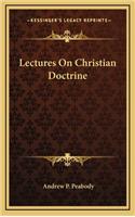 Lectures on Christian Doctrine