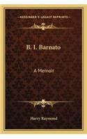 B. I. Barnato: A Memoir(English)