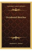 Occidental Sketches