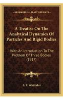 A Treatise On The Analytical Dynamics Of Particles And Rigid Bodies