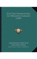 Electro-Haemostasis in Operative Surgery (1899)