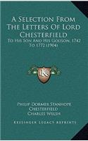 A Selection from the Letters of Lord Chesterfield