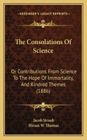 The Consolations of Science