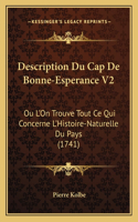 Description Du Cap De Bonne-Esperance V2: Ou L'On Trouve Tout Ce Qui Concerne L'Histoire-Naturelle Du Pays (1741)