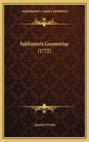 Sublimioris Geometriae (1772)