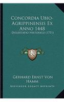 Concordia Ubio-Agrippinensis Ex Anno 1448: Dissertatio Historico (1751)(Latin)