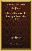 Observations Sur La Poetique Francaise (1769)