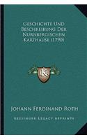 Geschichte Und Beschreibung Der Nurnbergischen Karthause (1790)