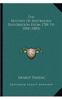 History Of Australian Exploration From 1788 To 1888 (1888)