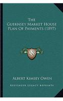 Guernsey Market House Plan Of Payments (1897)