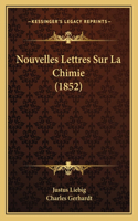 Nouvelles Lettres Sur La Chimie (1852)