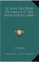 Le Livre Des Peres de Famille Et Des Instituteurs (1843)