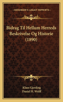 Bidrag Til Hellum Herreds Beskrivelse Og Historie (1890)