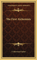 The First Alchemists