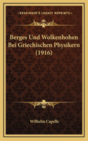 Berges Und Wolkenhohen Bei Griechischen Physikern (1916)